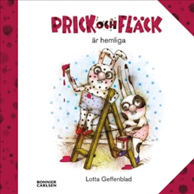 Couverture de livre pour Prick och Fläck är hemliga (e-bok + ljud)