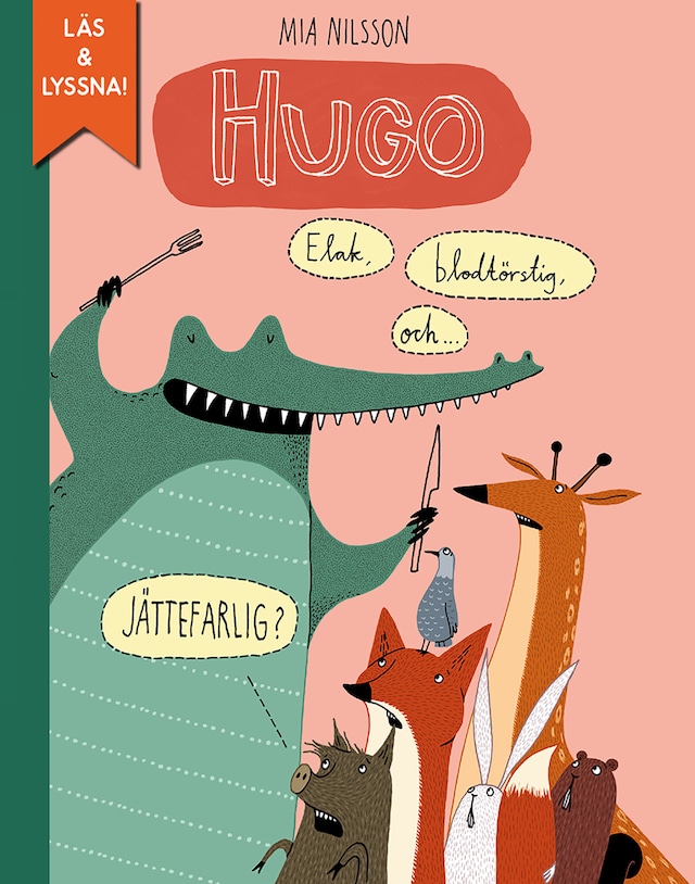 Hugo. Elak, blodtörstig och JÄTTEFARLIG? (e-bok + ljud)