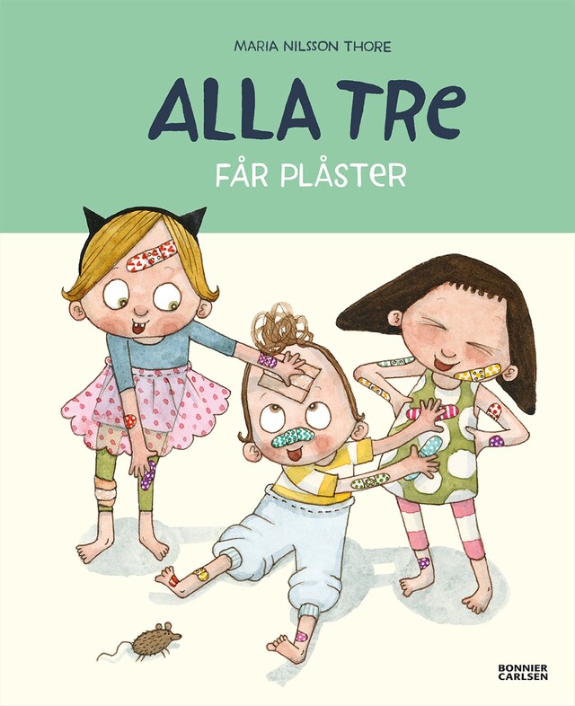 Book cover for Alla tre får plåster