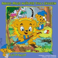 Nalle-Maja hjälper till i skogen