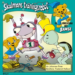 Bamse rörelsesaga - Skalmans träningsrobot bookCoverFor
