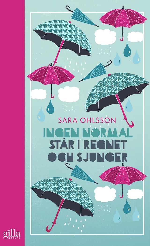 Book cover for Ingen normal står i regnet och sjunger