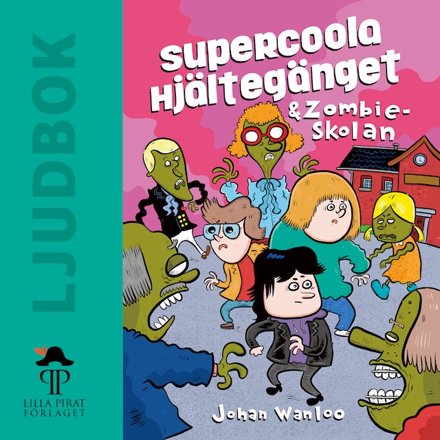 Book cover for Supercoola hjältegänget och zombieskolan