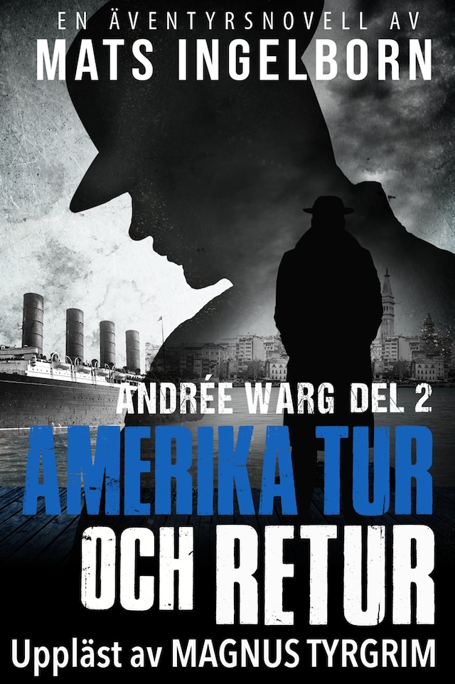 Book cover for Amerika tur och retur - Andrée Warg, Del 2