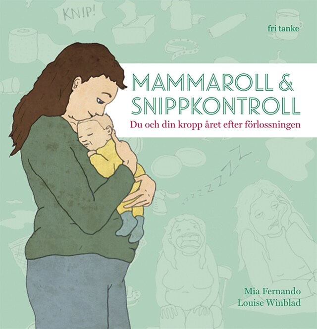 Couverture de livre pour Mammaroll och snippkontroll : Du och din kropp året efter förlossningen