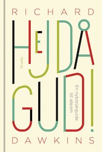 Hejdå Gud! : En nybörjarguide till ateism