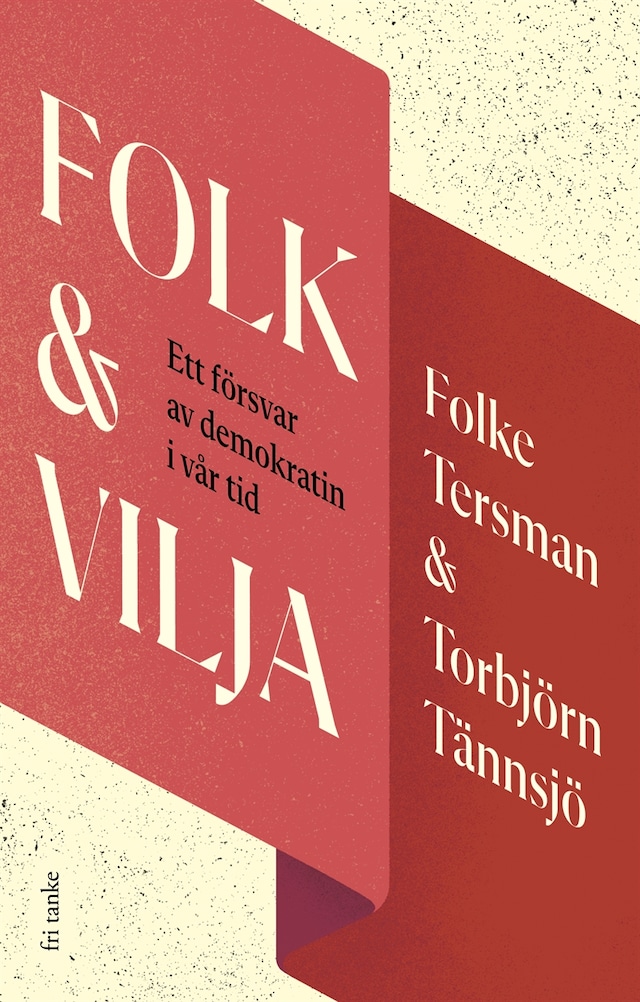 Book cover for Folk & Vilja : Ett försvar av demokratin i vår tid
