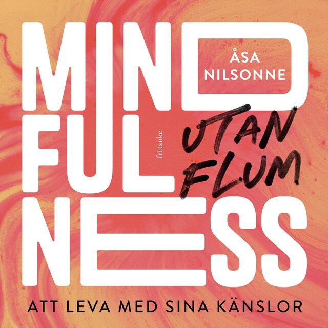 Buchcover für Mindfulness utan flum: Att leva med sina känslor