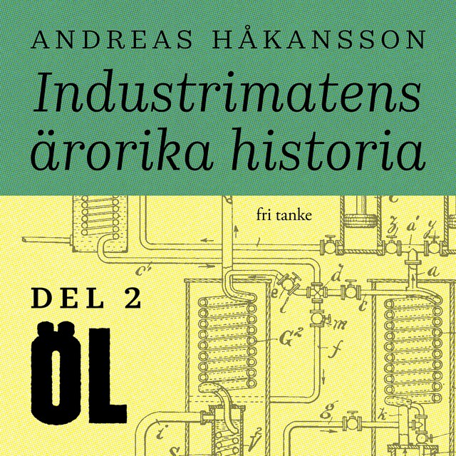 Book cover for Industrimatens ärorika historia: Öl