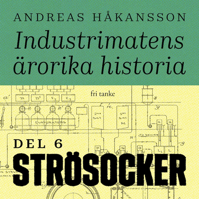 Okładka książki dla Industrimatens ärorika historia: Socker