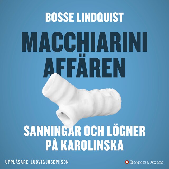 Couverture de livre pour Macchiariniaffären : sanningar och lögner på Karolinska