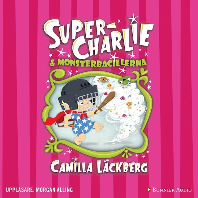 Couverture de livre pour Super-Charlie och monsterbacillerna