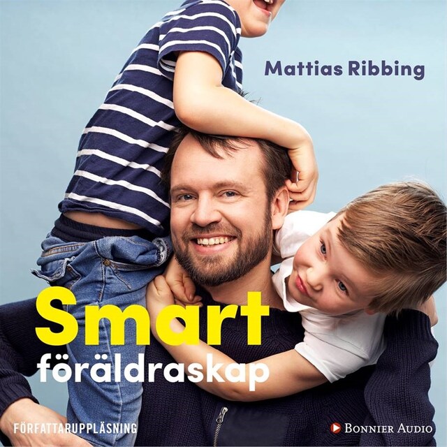 Copertina del libro per Smart föräldraskap : stärk ditt barns lärande, fokus och kreativitet