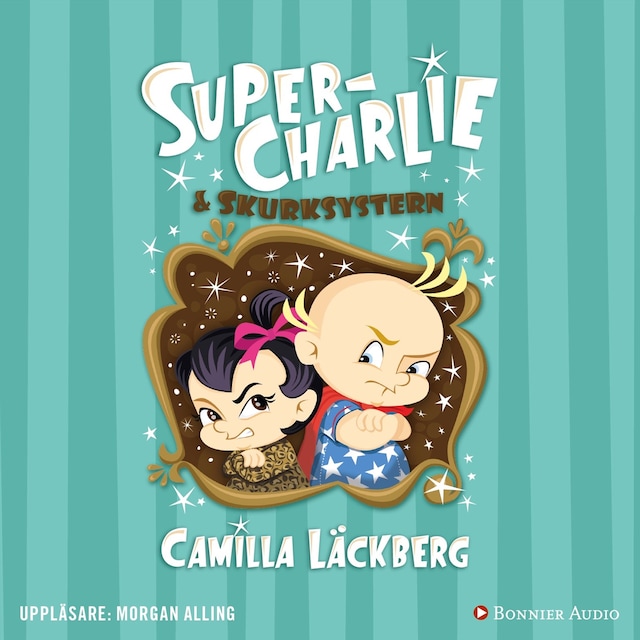 Couverture de livre pour Super-Charlie och skurksystern