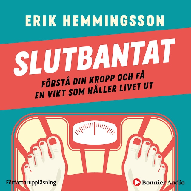 Book cover for Slutbantat : förstå din kropp och få en vikt som håller livet ut