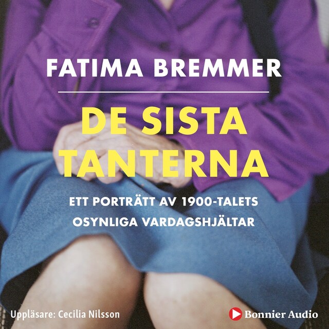 Book cover for De sista tanterna : från husmor till modeikon