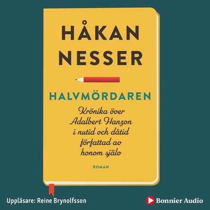 Halvmördaren : krönika över Adalbert Hanzon i nutid och dåtid författad av honom själv bookCoverFor