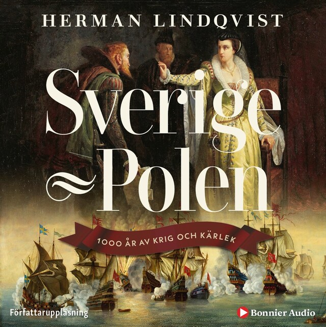 Couverture de livre pour Sverige-Polen : 1000 år av krig och kärlek