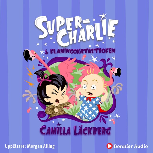 Book cover for Super-Charlie och flamingokatastrofen