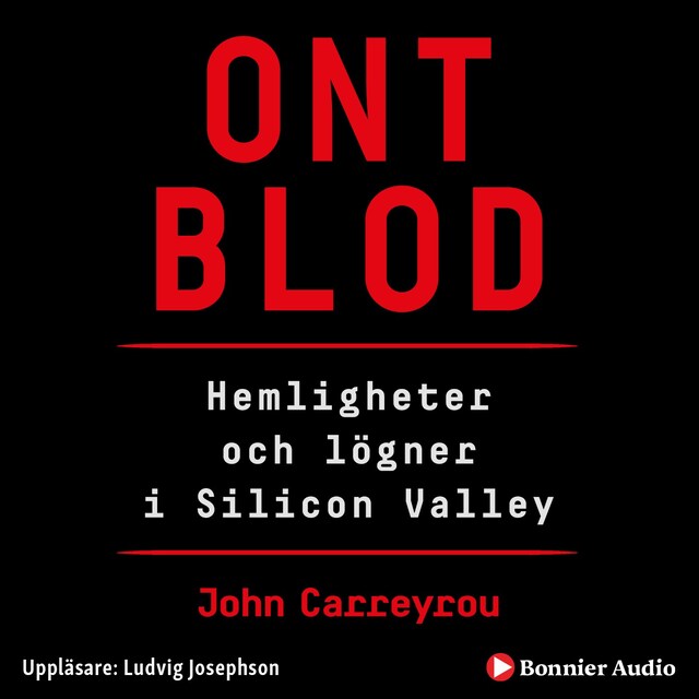 Bokomslag för Ont blod : hemligheter och lögner i Silicon Valley