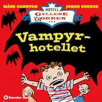 Vampyrhotellet : när rum 16 blev Draculas slott.