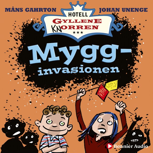 Book cover for Mygginvasionen : hur det blev helt myggfritt i rum 10