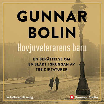 Hovjuvelerarens barn : en berättelse om en släkt i skuggan av tre diktaturer bookCoverFor