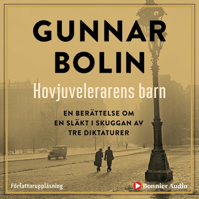 Portada de libro para Hovjuvelerarens barn : en berättelse om en släkt i skuggan av tre diktaturer