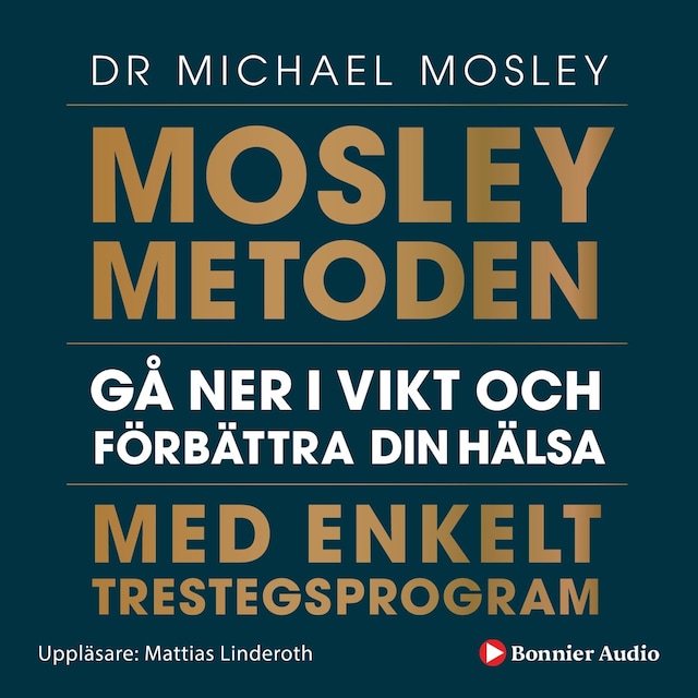 Okładka książki dla Mosleymetoden  : gå ner i vikt och förbättra din hälsa med enkelt trestegsprogram