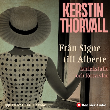 Från Signe till Alberte : kärleksfullt och förtvivlat - en spegelroman bookCoverFor