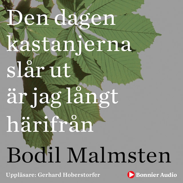 Portada de libro para Den dagen kastanjerna slår ut är jag långt härifrån