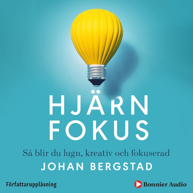 Book cover for Hjärnfokus : så blir du lugn, kreativ och fokuserad