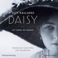 Hon kallades Daisy : att finna en farmor