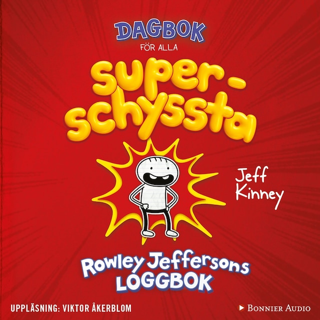 Book cover for Dagbok för alla superschyssta : Rowley Jeffersons loggbok