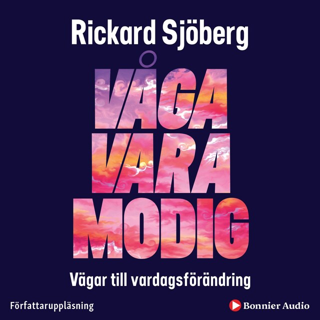 Book cover for Våga vara modig : vägar till vardagsförändring