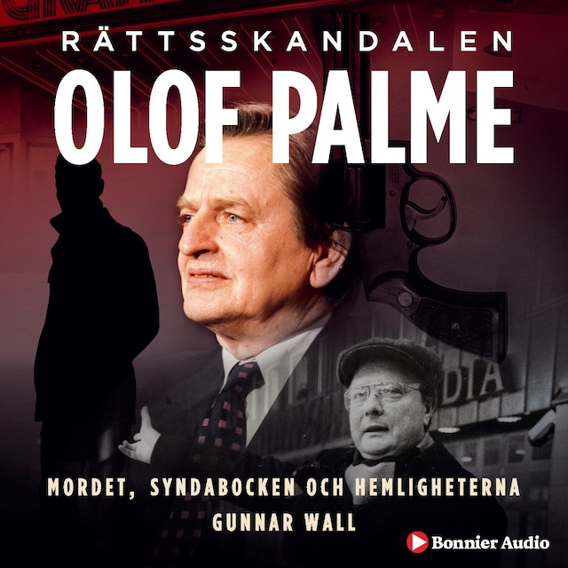 Boekomslag van Rättsskandalen Olof Palme : mordet, syndabocken och hemligheterna