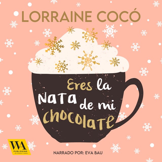 Couverture de livre pour Eres la nata de mi chocolate