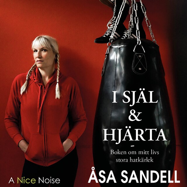 Couverture de livre pour I själ och hjärta: Boken om mitt livs hatkärlek