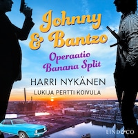Johnny & Bantzo - Operaatio Banana Split