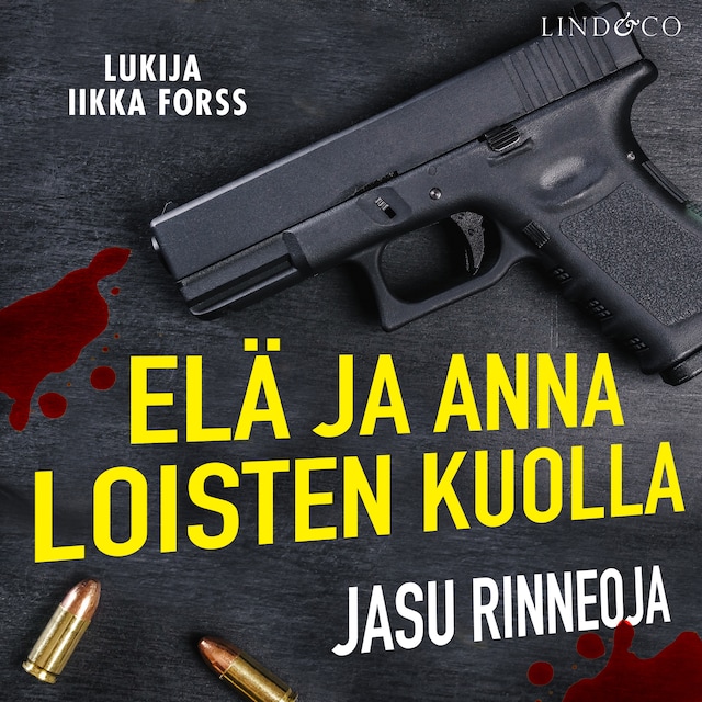 Book cover for Elä ja anna loisten kuolla