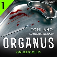 Organus: Onnettomuus
