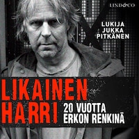 Likainen Harri - 20 vuotta Erkon renkinä