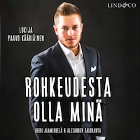 Rohkeudesta olla minä