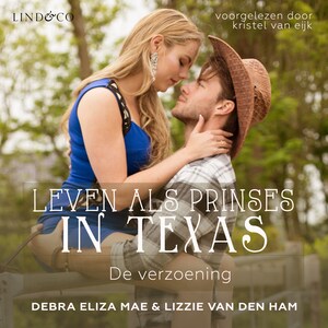 Leven als prinses in Texas - de verzoening - luisterboek
