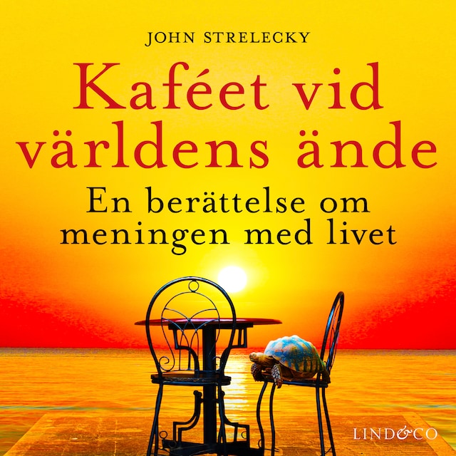 Book cover for Kaféet vid världens ände: En berättelse om meningen med livet