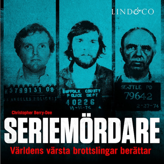Bogomslag for Seriemördare: Världens värsta brottslingar berättar
