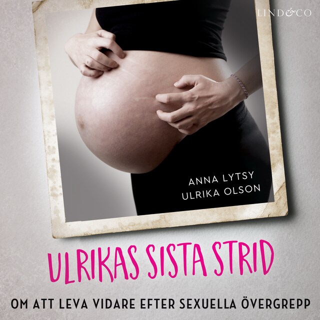 Book cover for Ulrikas sista strid: Om att leva vidare efter sexuella övergrepp