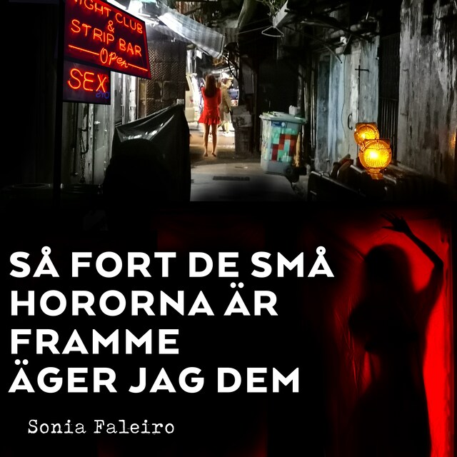 Boekomslag van Så fort de små hororna är framme äger jag dem: Om prostitution, kärlek och drömmar bland dansbarerna i Bombay