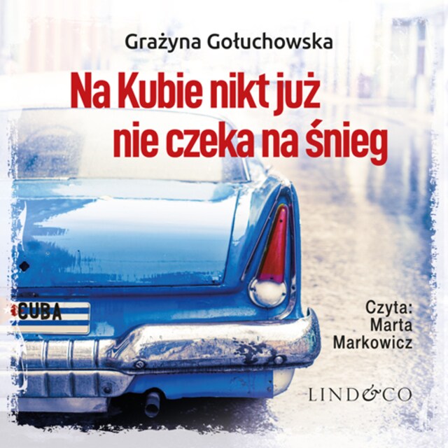 Portada de libro para Na Kubie nikt już nie czeka na śnieg