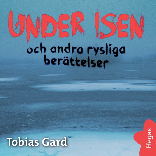 Book cover for Under isen och andra rysliga berättelser